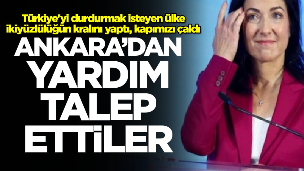 Türkiye'yi durdurmak isteyen ülke ikiyüzlülüğün kralını yaptı, kapımızı çaldı: Ankara'dan yardım istediler