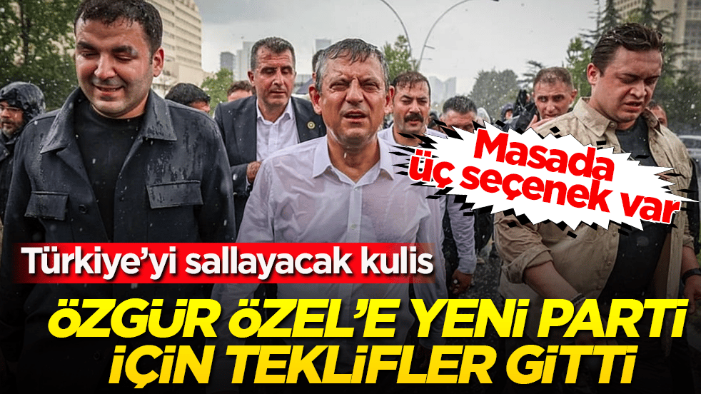 Türkiye’yi sallayacak kulis: Özgür Özel’e yeni parti için teklifler gitti! Masada üç seçenek var