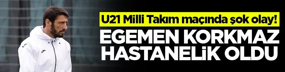 U21 Milli Takım maçında şok olay! Egemen Korkmaz bir anda yere yığıldı