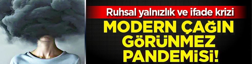Üç temel adım: Modern çağın görünmez pandemisi: Ruhsal yalnızlık ve ifade krizi
