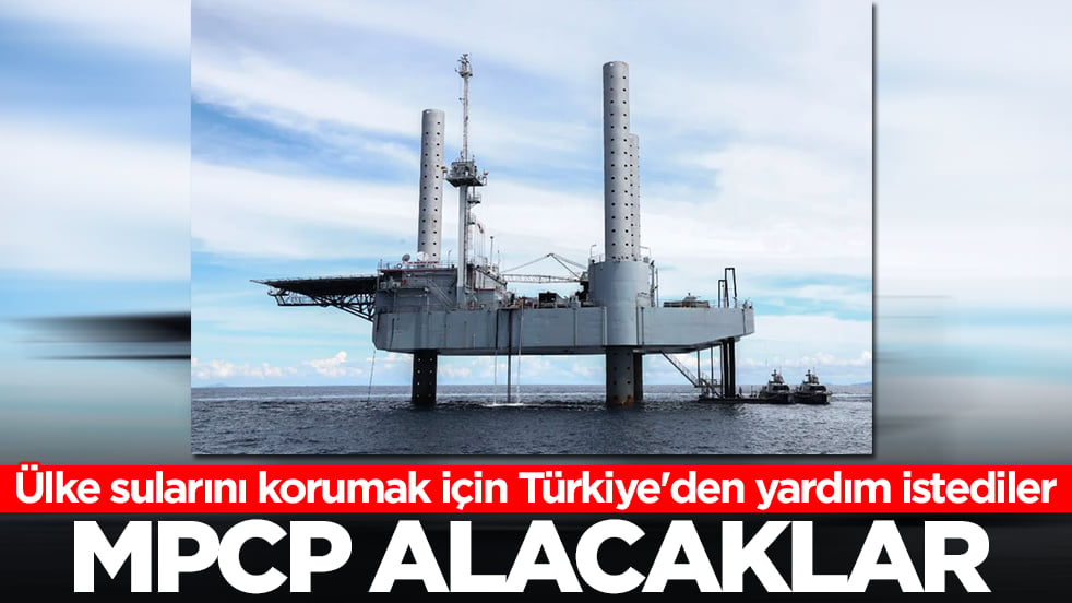Ülke sularını korumak için Türkiye'den acil koduyla yardım istediler: MPCP alacaklar