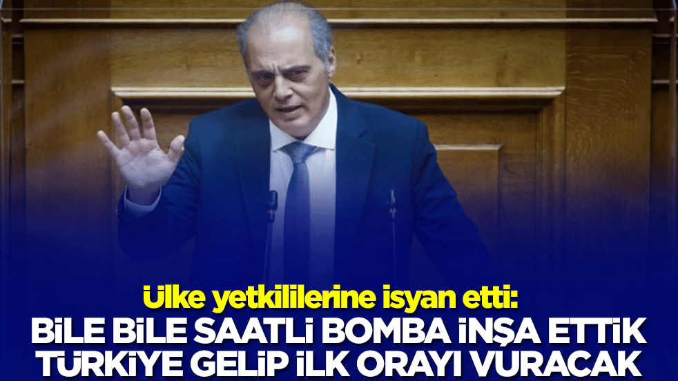 Ülke yetkililerine isyan etti: Bile bile saatli bomba inşa ettik, Türkiye gelip ilk orayı vuracak