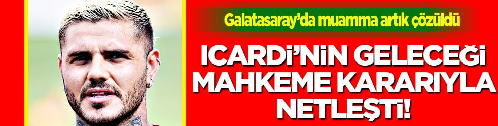 Ülkenin en büyük takımına gidiyor! Mahkeme kararı: Icardi Arjantin'e dönecek!... Son noktayı koydu