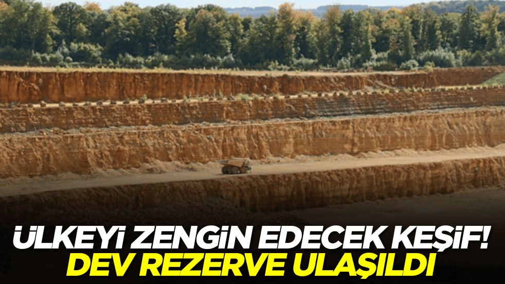 Ülkeyi zengin edecek keşif: Dev rezerve ulaşıldı