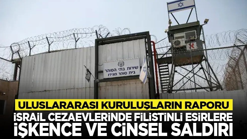 Uluslararası kuruluşların raporu: İsrail cezaevlerinde Filistinli esirlere işkence ve cinsel saldırı