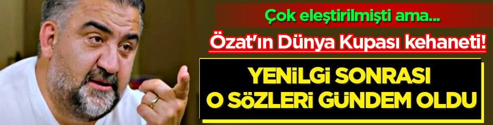 Ümit Özat'ın Dünya Kupası kehaneti! Yenilgi sonrası o sözleri damga vurdu!