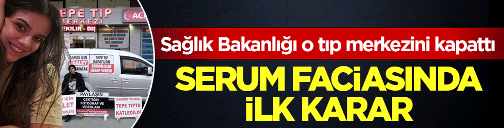 Ümraniye'deki şüpheli ölümde ilk karar: Sağlık Bakanlığı o tıp merkezini kapattı