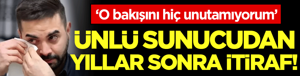 Ünlü sunucudan yıllar sonra gelen itiraf: 'O bakışını hiç unutmuyorum'