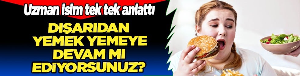 Uzman isim rast food için bunları söyledi: Dışarıdan yemek yeme alışkanlığı...