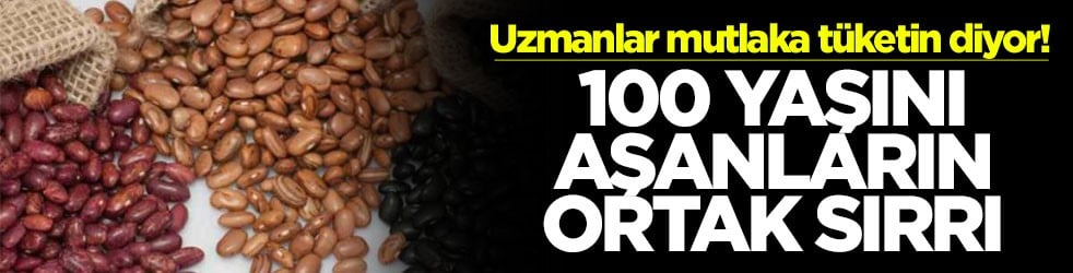 Uzmanlar mutlaka tüketin diyor! 100 yaşını aşanların ortak sırrı