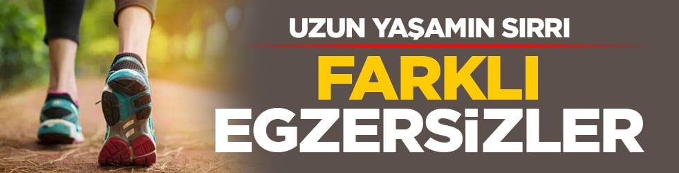 Uzun yaşamın sırrı: Farklı egzersizler