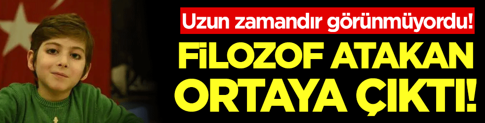 Uzun zamandır ortalarda yoktu!: İşte filozof Atakan'ın son hali!