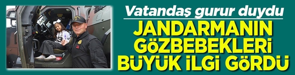 Vatandaş gurur duydu Jandarmanın gözbebekleri büyük ilgi gördü