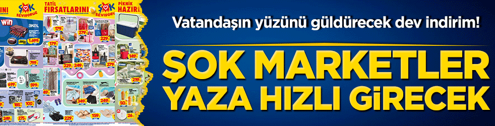 Vatandaşın yüzünü güldürecek dev indirim! ŞOK marketler yaza hızlı girecek
