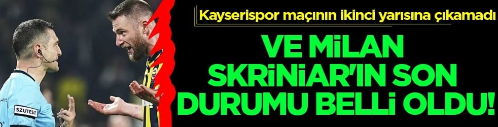 Ve Milan Skriniar'ın son durumu belli oldu! Kayserispor maçını tamamlayamamıştı