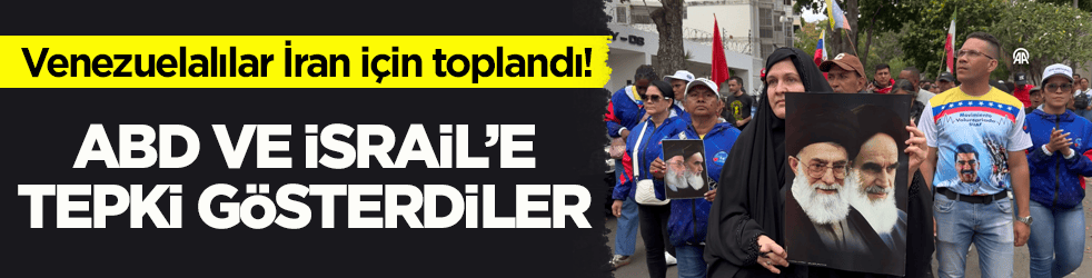 Venezuelalılar İran için toplandı! ABD ve İsrail’e tepki gösterdiler