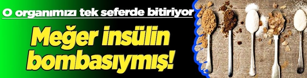 Vücudumuzu beklenmedik bir tempoya sokabilir: Meğer insülin bombasıymış!