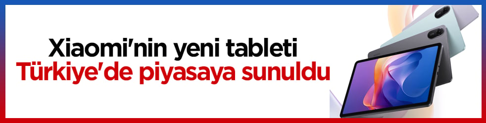 Xiaomi'nin yeni tableti Türkiye'de piyasaya sunuldu