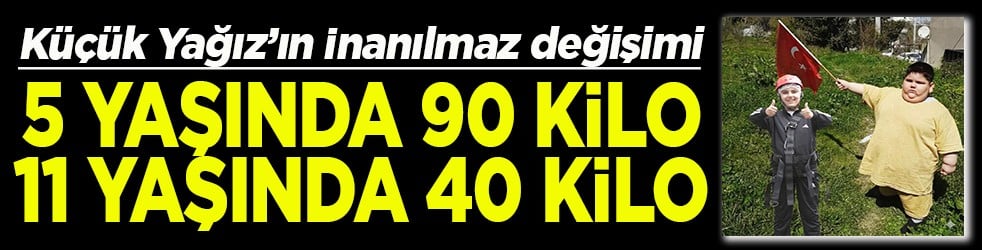 Yağız'ın inanılmaz değişimi 5 yaşında 90 kiloy, 11 yaşında 40 kilo