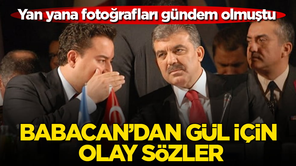 Yan yana fotoğrafları gündem olmuştu! Ali Babacan’dan Abdullah Gül için olay sözler