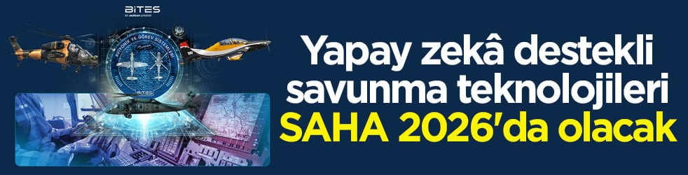 Yapay zekâ destekli savunma teknolojileri SAHA 2026'da olacak
