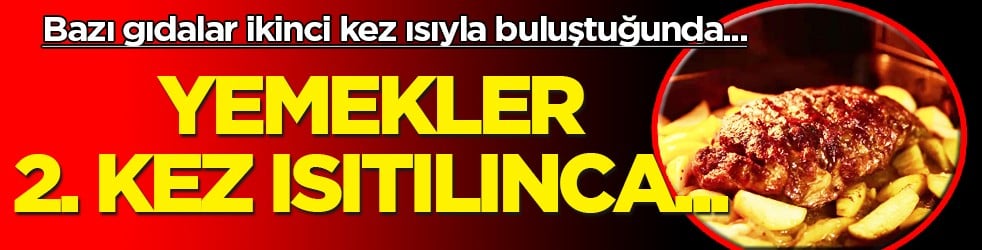 Yemekleri 2. kez ısıtınca bakın neler oluyor? Yanlış saklama ve ısıtma işlemlerinin mikrobiyolojik riskleri...