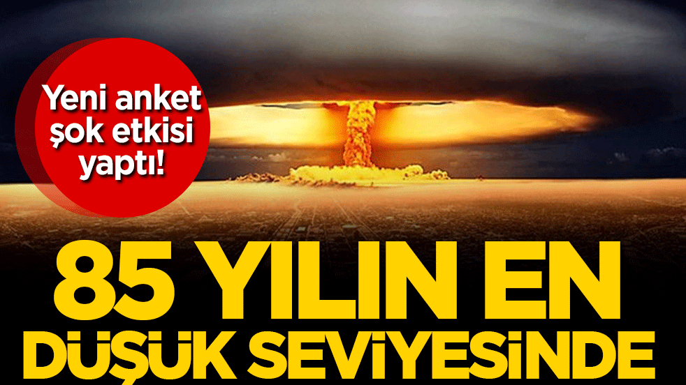 Yeni anket şok etkisi yaptı: 85 yılın en düşük seviyesinde!