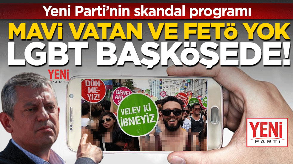 Yeni Parti’nin skandal programı: Mavi Vatan ve FETÖ yok, LGBT başköşede 