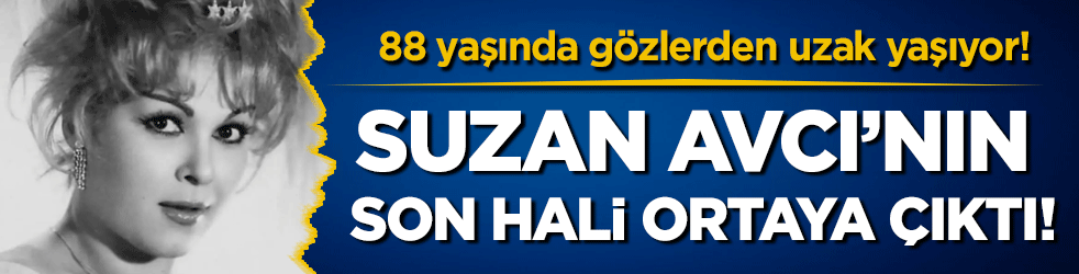 Yeşilçam'ın en namlı kötüsüydü: 88 yaşındaki Suzan Avcı'nın son hali ortaya çıktı!