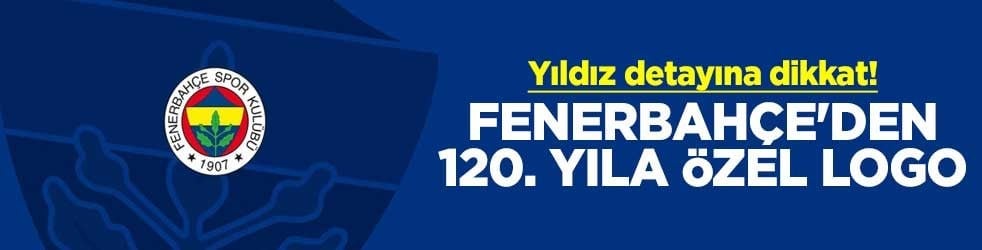 Yıldız detayına dikkat Fenerbahçe'den 120. yıla özel logo