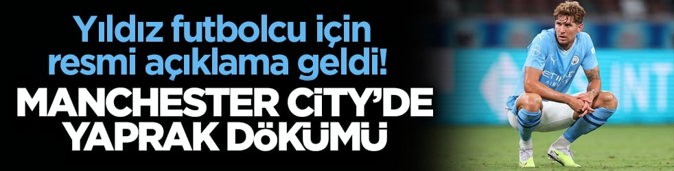 Yıldız futbolcu için resmi açıklama geldi! Manchester City’de yaprak dökümü! 