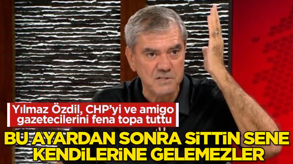 Yılmaz Özdil, CHP’yi ve amigo gazetecilerini fena topa tuttu: Bu ayardan sonra sittin sene kendilerine gelemezler