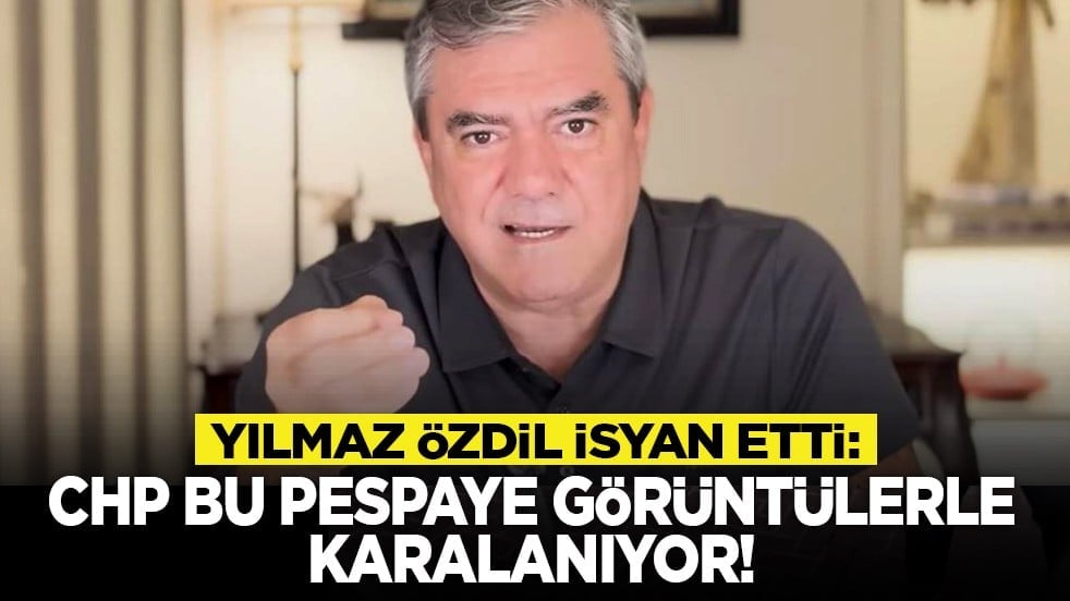 Yılmaz Özdil isyan etti: CHP bu pespaye görüntülerle karalanıyor!
