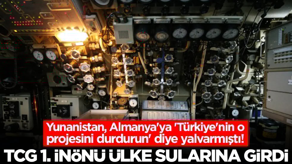 Yunanistan, Almanya'ya 'Türkiye'nin o projesini durdurun' diye yalvarmıştı! TCG 1. İnönü o ülkeye girdi