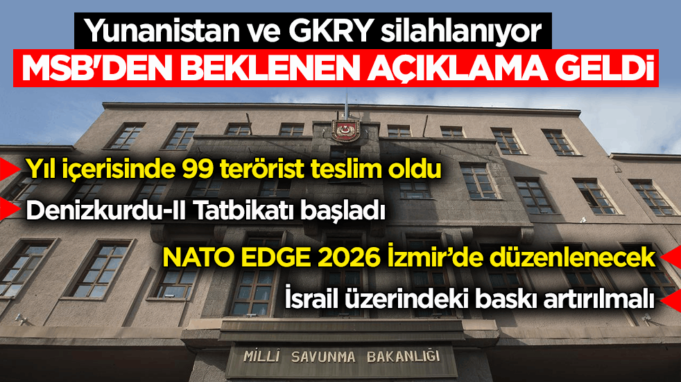 Yunanistan ve GKRY silahlanıyor! MSB'den beklenen açıklama geldi