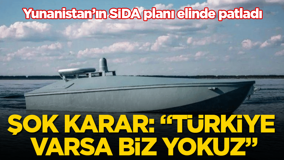 Yunanistan’ın SİDA planı elinde patladı! Şok karar: "Türkiye varsa biz yokuz"