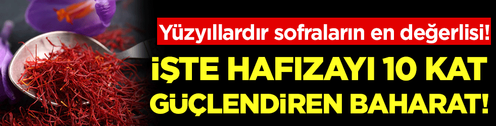 Yüzyıllardır sofraların en değerli baharatı! Hafızayı 10 kat güçlendiriyor!