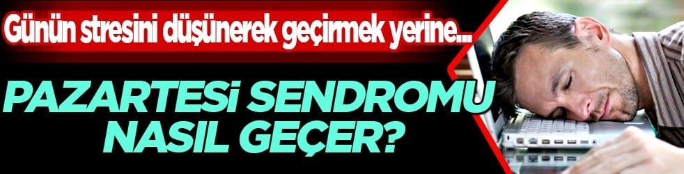Zaman çok kısıtlı diyenler: Pazartesi sendromu nasıl geçer? Günler içinde etkisi yarı yarıya gelecek