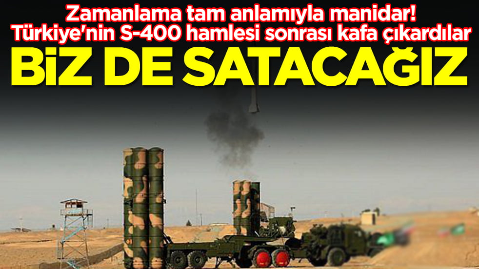 Zamanlama tam anlamıyla manidar! Türkiye'nin S-400 hamlesi sonrası kafa çıkardılar: Biz de satacağız