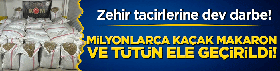 Zehir tacirlerine Eskişehir'de dev darbe! Milyonlarca kaçak makaron ve tütün ele geçirildi!