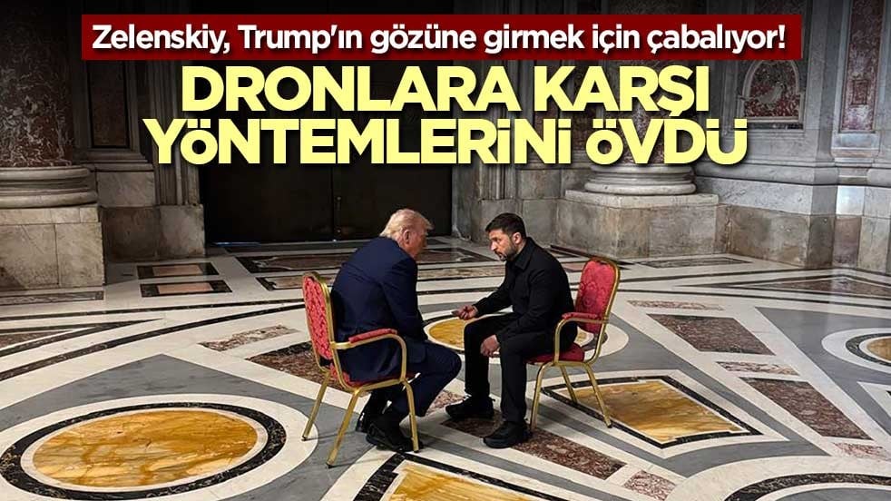 Zelenskiy, Trump'ın gözüne girmek için çabalıyor! Dronlara karşı yöntemlerini övdü