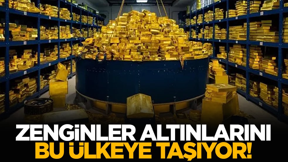 Zenginler altınlarını bu ülkeye taşıyor!