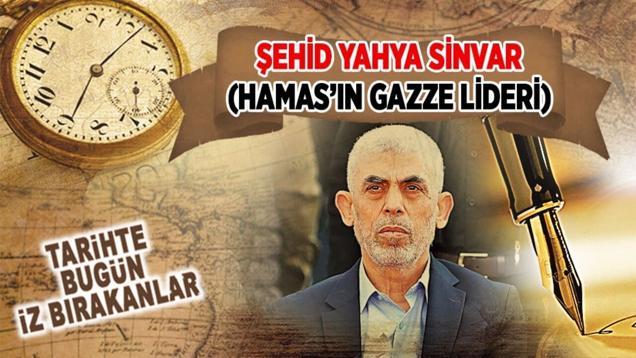 16 Ekim 2024: Yahya Sinvar'ın şehadeti (Hamas’ın Gazze Lideri)