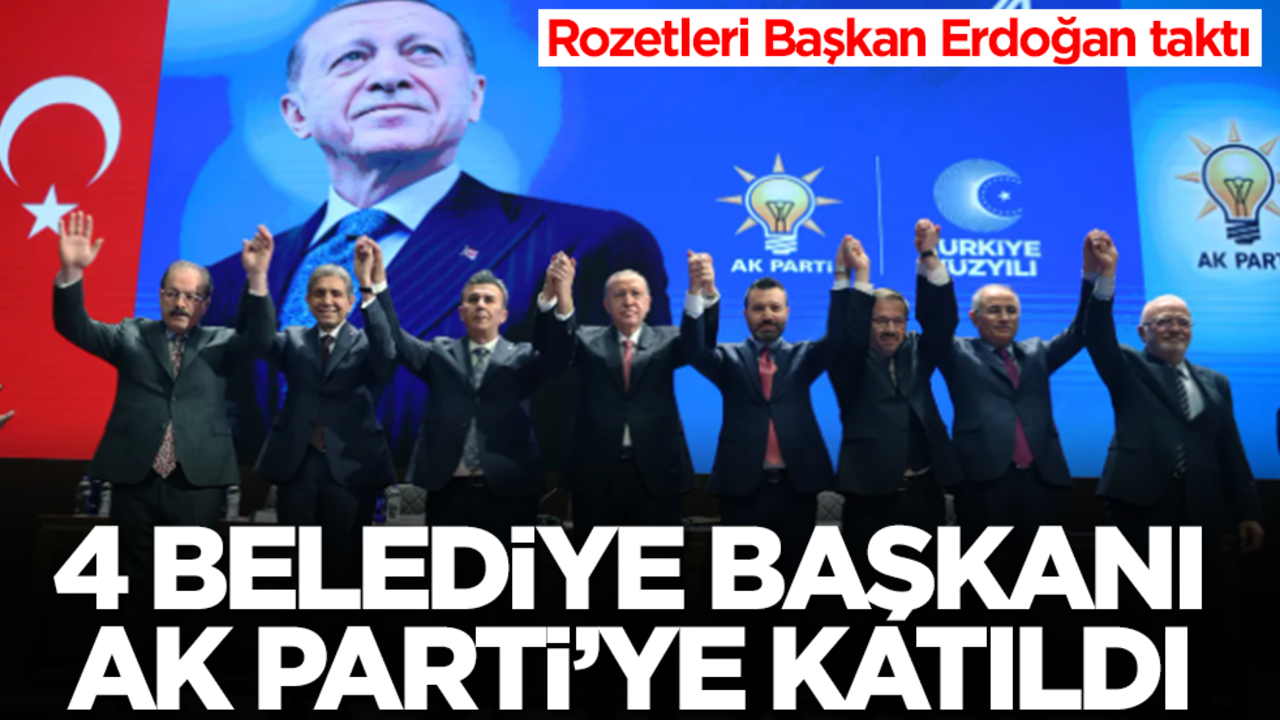 4 belediye başkanı AK Parti'ye katıldı