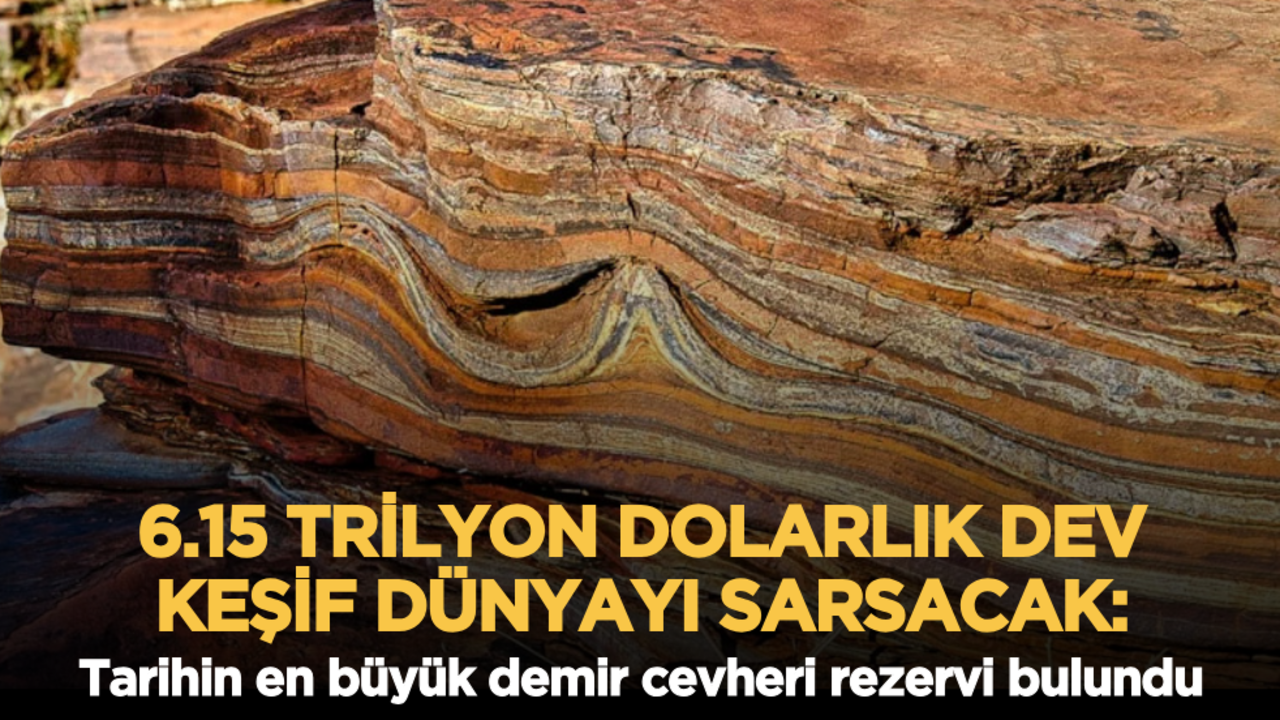 6.15 trilyon dolarlık dev keşif dünyayı sarsacak: Tarihin en büyük demir cevheri rezervi bulundu