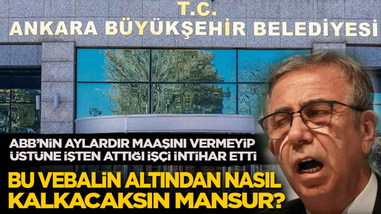 ABB’nin aylardır maaşını vermeyip işten attığı işçi intihar etti! Bu vebalin altından nasıl kalkacaksın Mansur?