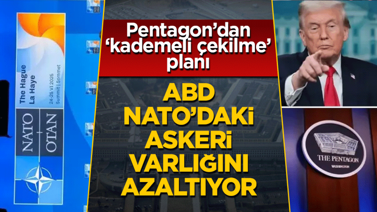 ABD, NATO’daki askeri varlığını azaltıyor: Pentagon’dan ‘kademeli çekilme’ planı