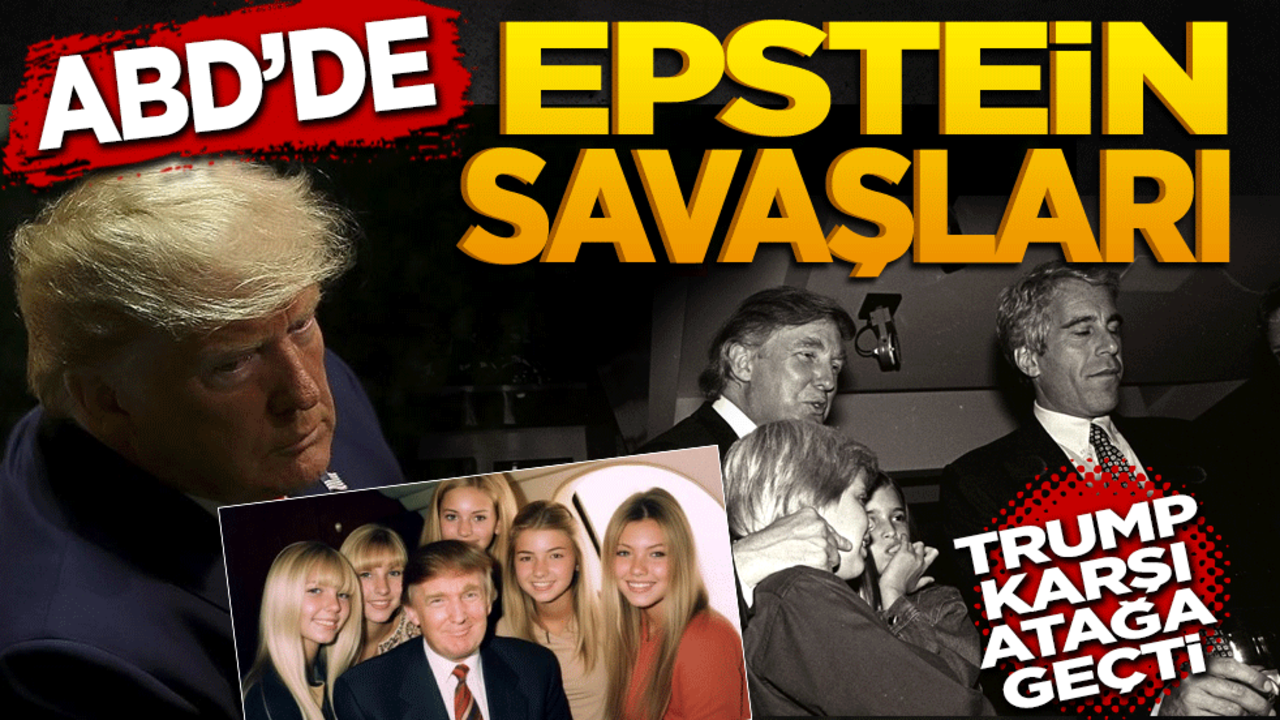 ABD’de Epstein davası savaşı Trump karşı atağa geçti