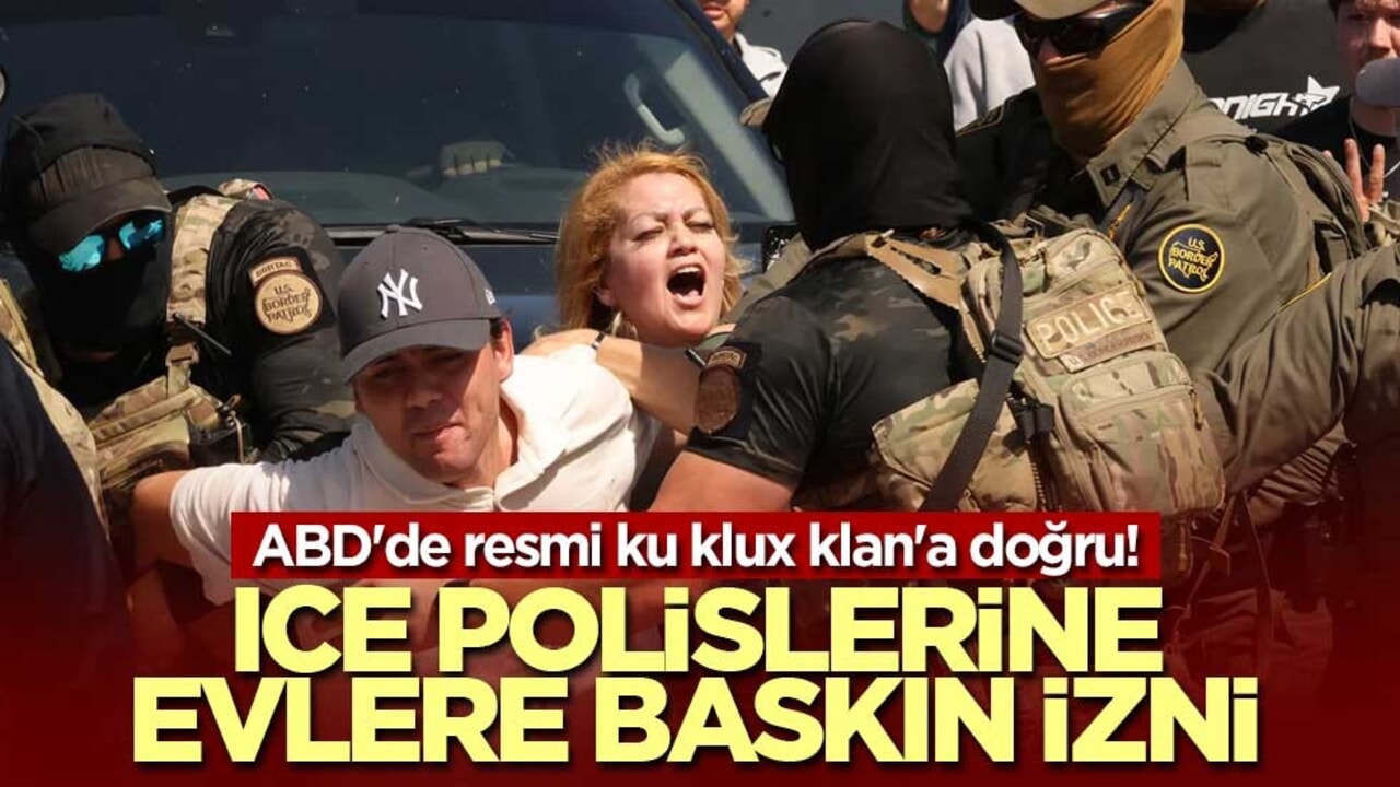 ABD'de resmi ku klux klan'a doğru! ICE polislerine evlere baskın izni