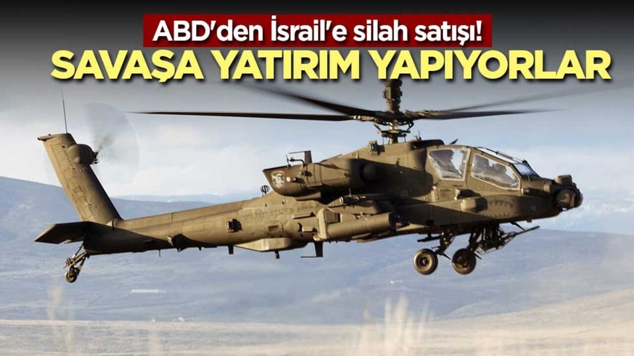 ABD'den İsrail'e silah satışı! Savaşa yatırım yapıyorlar